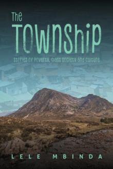 Township - Stories of Poverty, Class Society and Culture