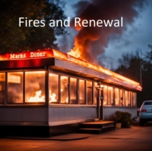 Fires and Renewal