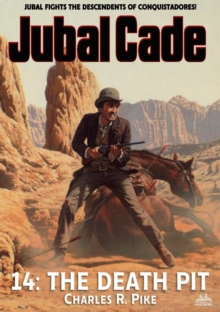 Death Pit (A Jubal Cade Western #14)