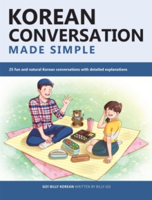 Korean Conversation Made Simple: 25 fun and natural Korean conversations with detailed explanations