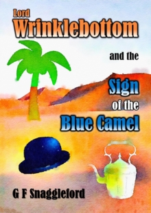 Lord Wrinklebottom and the Sign of the Blue Camel