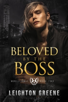 Beloved by the Boss : Morelli Family, #2