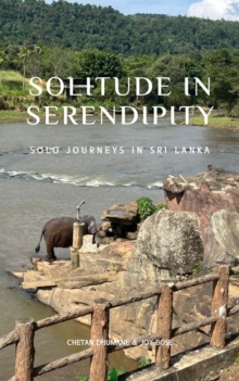 Solitude in Serendipity: Solo Journeys in Sri Lanka