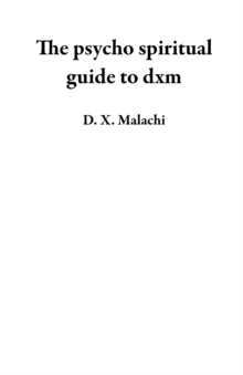 psycho spiritual guide to dxm