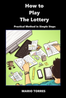 "How to Play The Lottery" Revolutionizing lottery players worldwide!