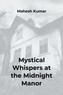 Mystical Whispers at the Midnight Manor