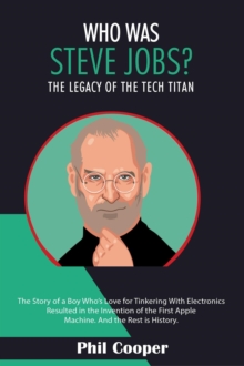 Who Was Steve Jobs?