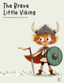 Brave Little Viking And Other Bilingual Norwegian-English Stories for Kids