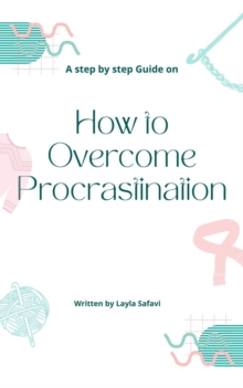 How To Overcome Procrastination