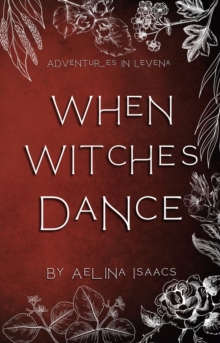 When Witches Dance : Adventures in Levena, #2.5