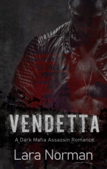 Vendetta: A Dark Mafia Assassin Romance