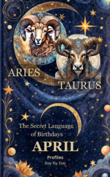 Secret Language of Birthdays April Profiles : Birthdays Profiles