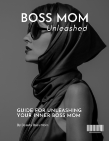 Boss Mom Unleashed