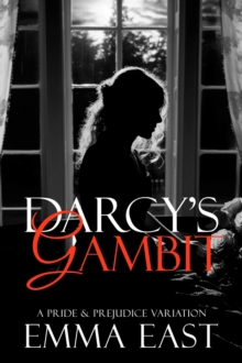 Darcy's Gambit: A Pride & Prejudice Variation