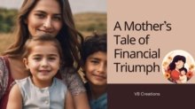 Mother's Tale of Financial Triumph