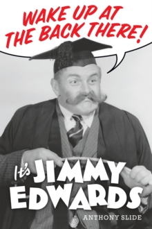 Wake Up At The Back There: It's Jimmy Edwards