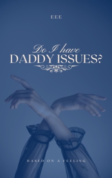 Do I Have Daddy Issues?