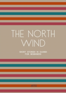 North Wind: Short Stories in Danish for Beginners