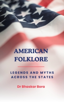 American Folklore: Legends And Myths Across The States