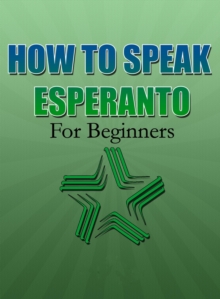 How To Speak Esperanto For Beginners