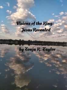 Visions of the King: Jesus Revealed