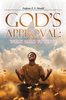 God's Approval: Work Hard to Win it