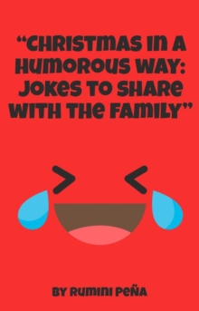 "Christmas in a humorous way: Jokes to share with the family"