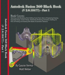 Autodesk Fusion 360 Black Book (V 2.0.18477) Part I