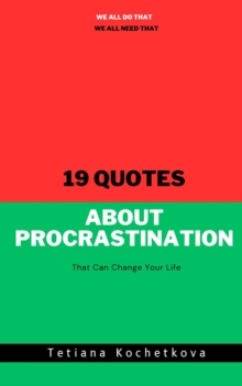 19 Quotes About Procrastination That Can Change Your Life