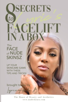 8 Secrets to Lyric's Facelift in a Box