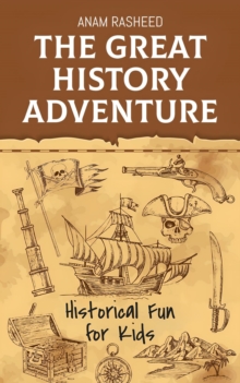 Great History Adventure: Historical Fun for Kids