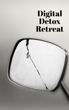 Digital Detox Retreat : unconventional ebook, #1304