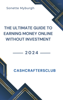 CashCraftersClub: The Ultimate Guide to Earning Money Without Investment