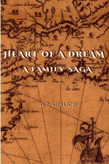 Heart of a Dream - A Family Saga