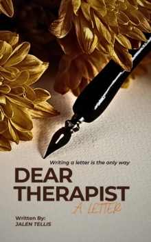 Dear Therapist: A Letter