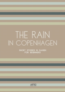 Rain in Copenhagen: Short Stories in Danish for Beginners