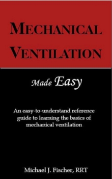 Mechanical Ventilation Made Easy