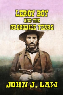 Leroy Boy and the Crocodile Tears : Leroy Boy, #1