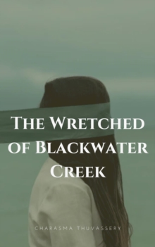 Wretched of Blackwater Creek