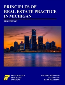 Principles of Real Estate Practice in Michigan: Third Edition