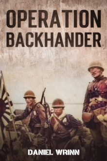 Operation Backhander : WW2 Pacific Military History Series