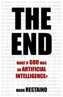 End: What if God Was an Artificial Intelligence?