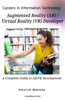 "Careers in Information Technology: AR/VR Developer" : GoodMan, #1