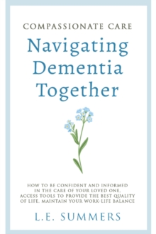 Compassionate Care Navigating Dementia Together