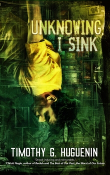 Unknowing, I Sink