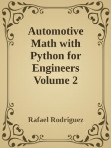 Automotive Math with Python for Engineers Volume 2 : 2, #2