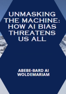 Unmasking the Machine: How AI Bias Threatens Us All : 1A, #1