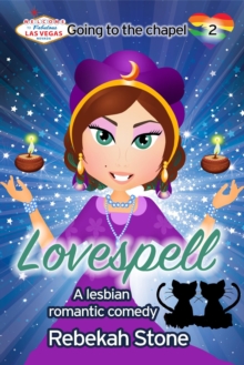 Lovespell: A Lesbian Romantic Comedy