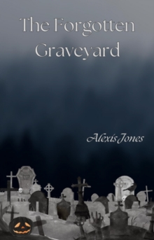 Forgotten Graveyard : Horror Fiction