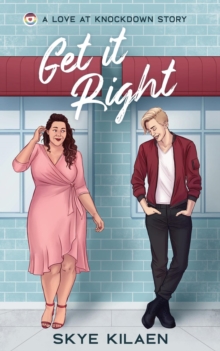 Get It Right : Love At Knockdown, #1